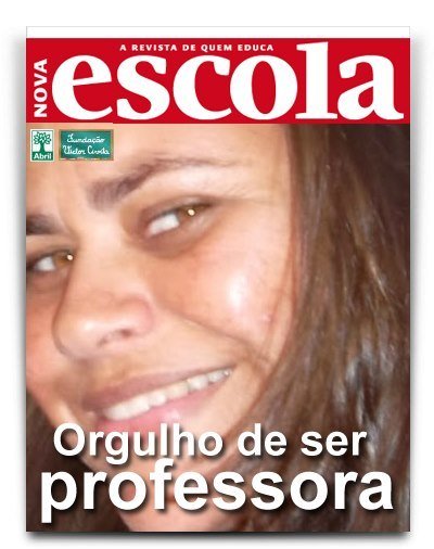 #orgulho de ser professor Olha a professora Ana Paula na capa de Nova Escola