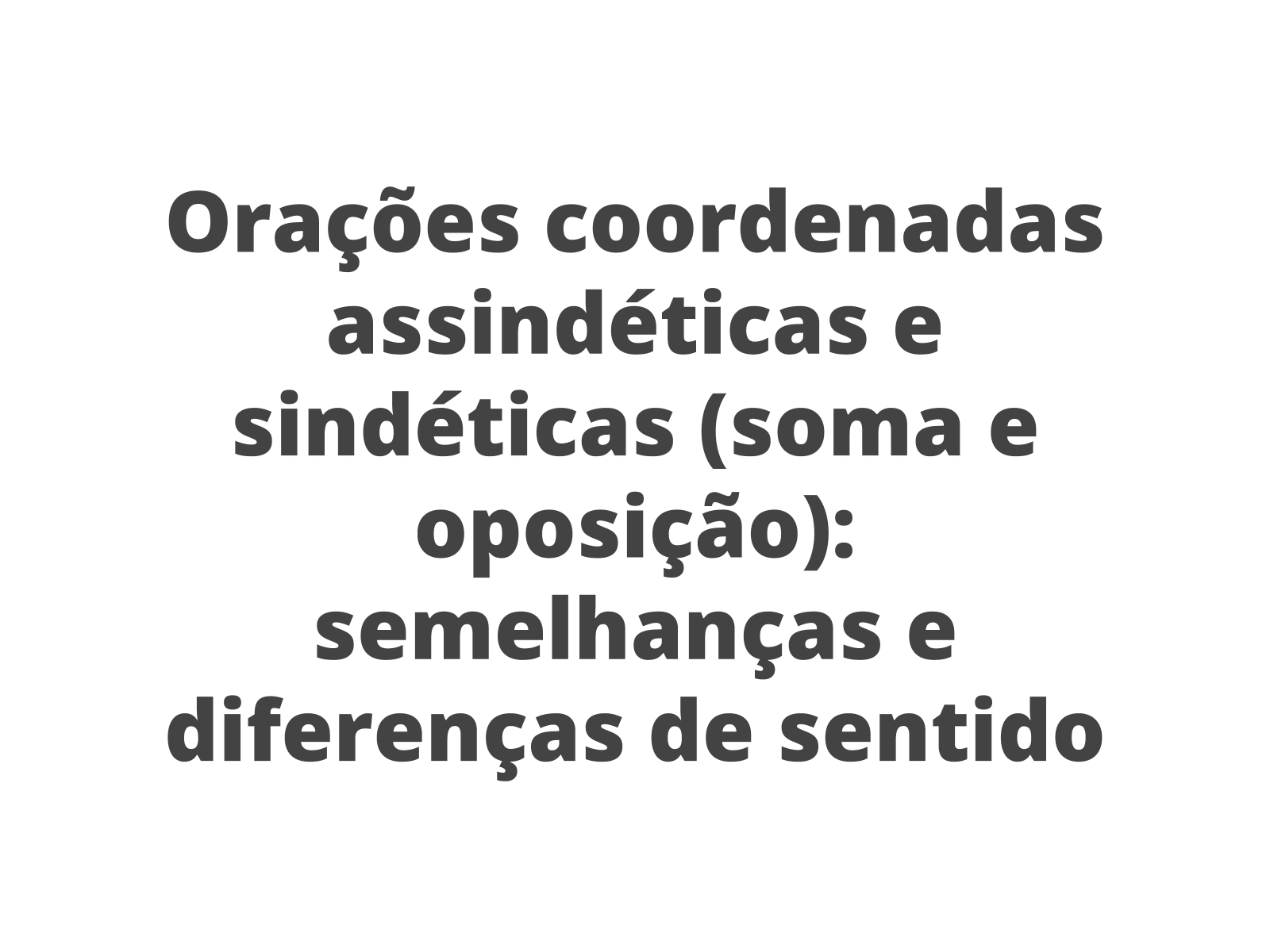 7º - Orações Coordenadas