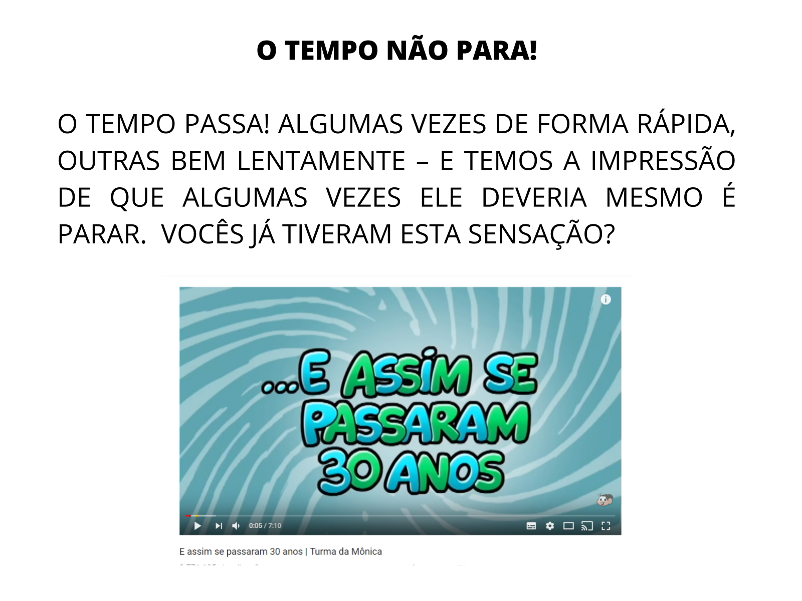 A PASSAGEM DO TEMPO - TUDO SALA DE AULA - História