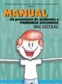 Manual de Prevenção de Acidentes e Primeiros Socorros nas Escolas. divulgação