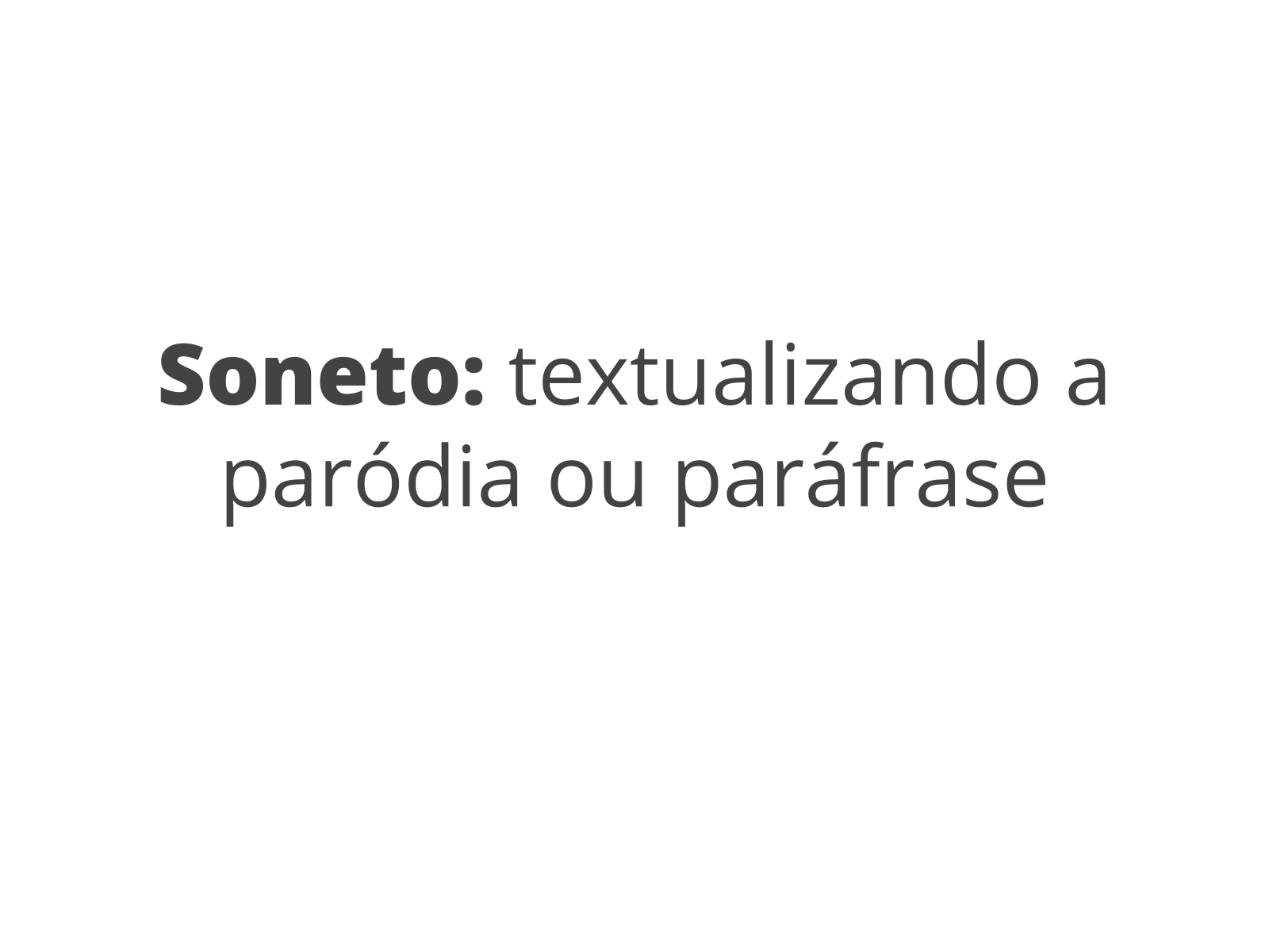 A Estrutura Do Soneto Rima E Sonoridade Planos De Aula 9º Ano Língua Portuguesa 2035