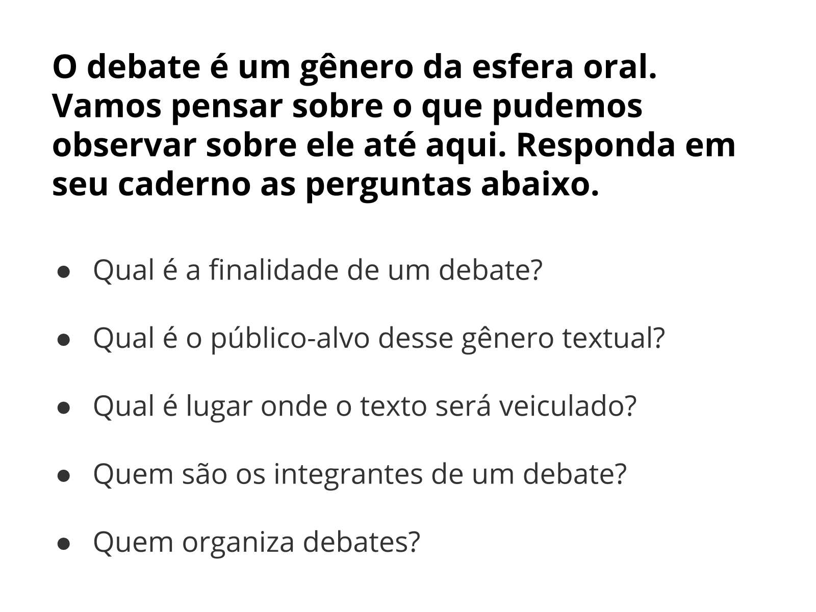 Plano de aula - 7º ano - As condições de produção do gênero debate