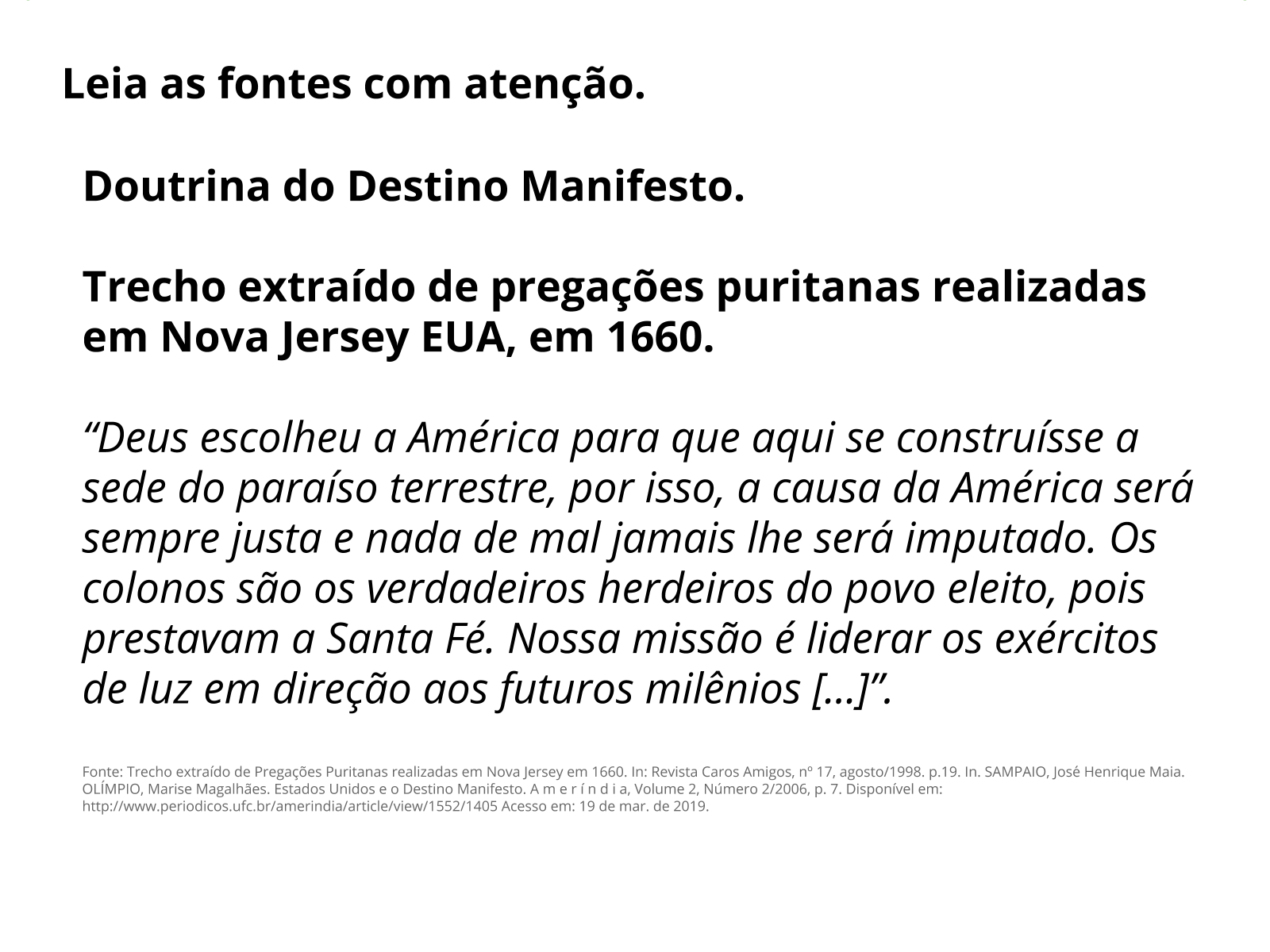 Defina Os Objetivos Do Chamado Destino Manifesto