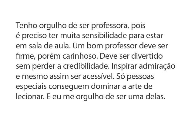 Cíntia Cristina da Silva Cunha Frase finalista do Concurso cultural Orgulho de Ser Professor. Reprodução