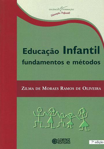 Capa do livro "Educação Infantil - fundamentos e métodos", de Zilma de Moraes Ramos de Oliveira