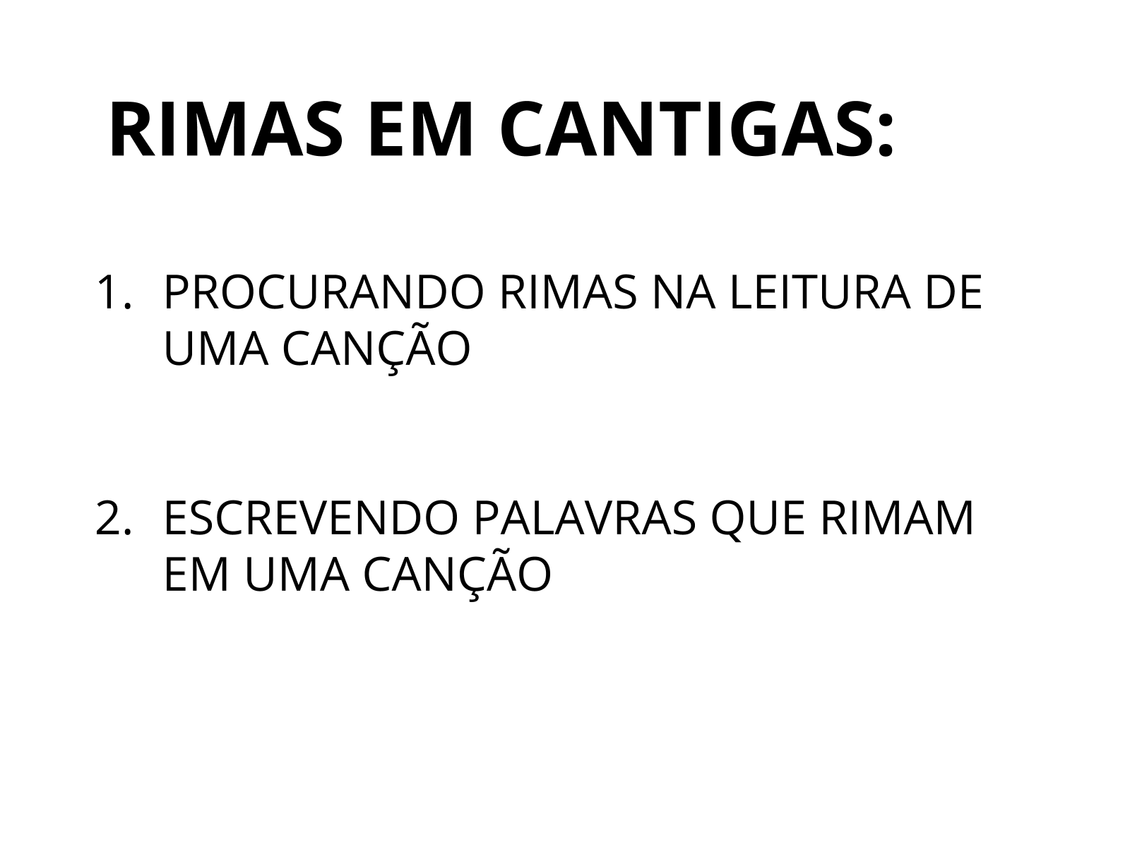 Encontrar/formar rimas em cantigas conhecidas - Planos de aula - 1º ano ...
