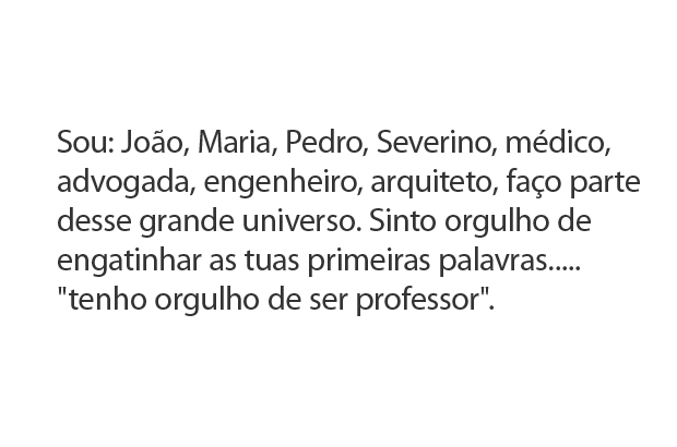 Severino Costa da Silva Neto Frase finalista do Concurso cultural Orgulho de Ser Professor. Reprodução