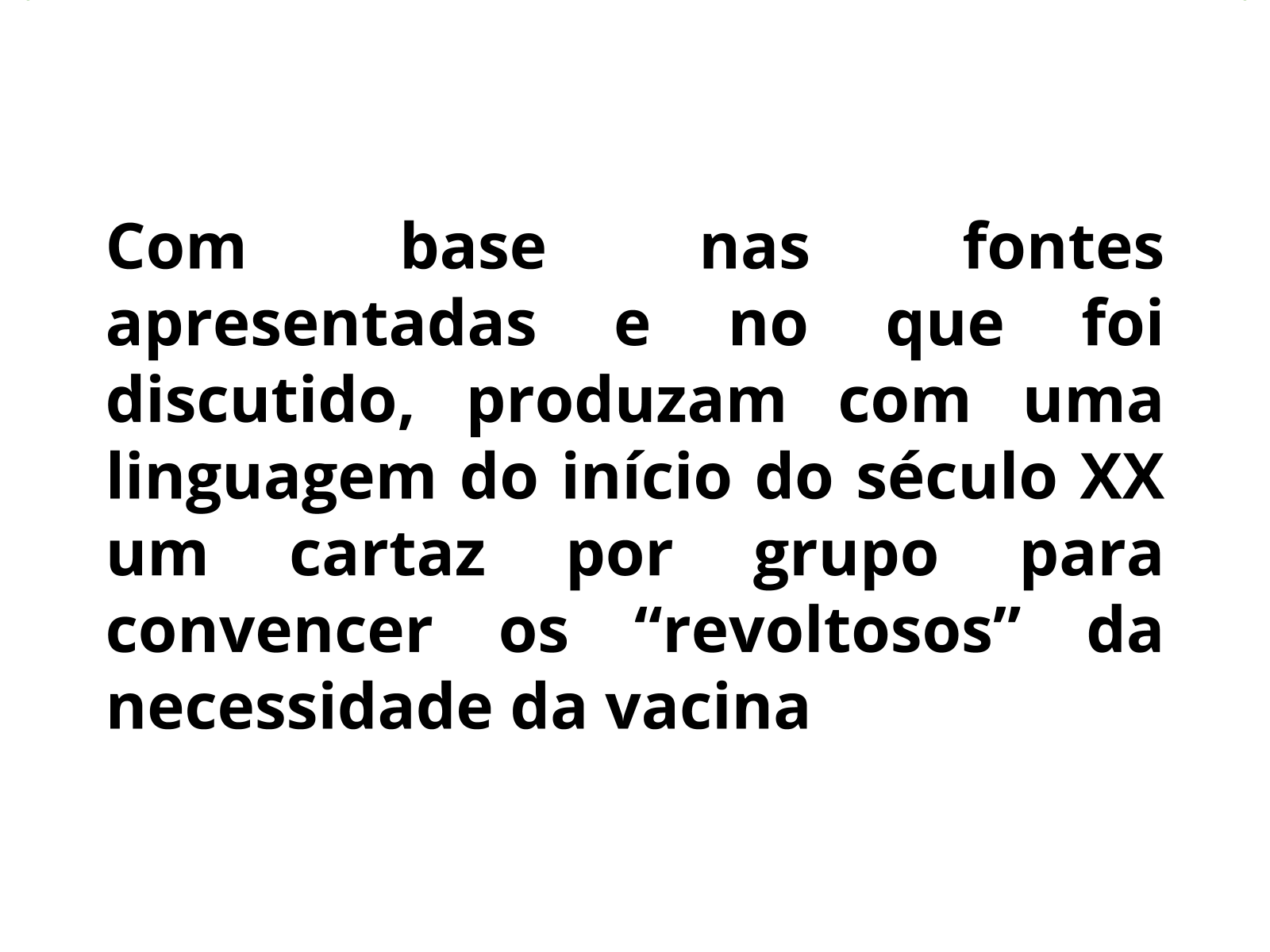 Plano de aula - 9º ano - A Revolta da Vacina: efervescência social e