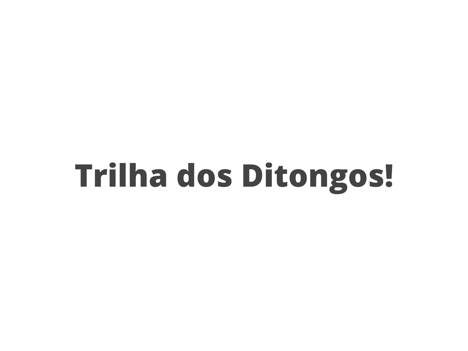 Ditongos - Joga e Aprende