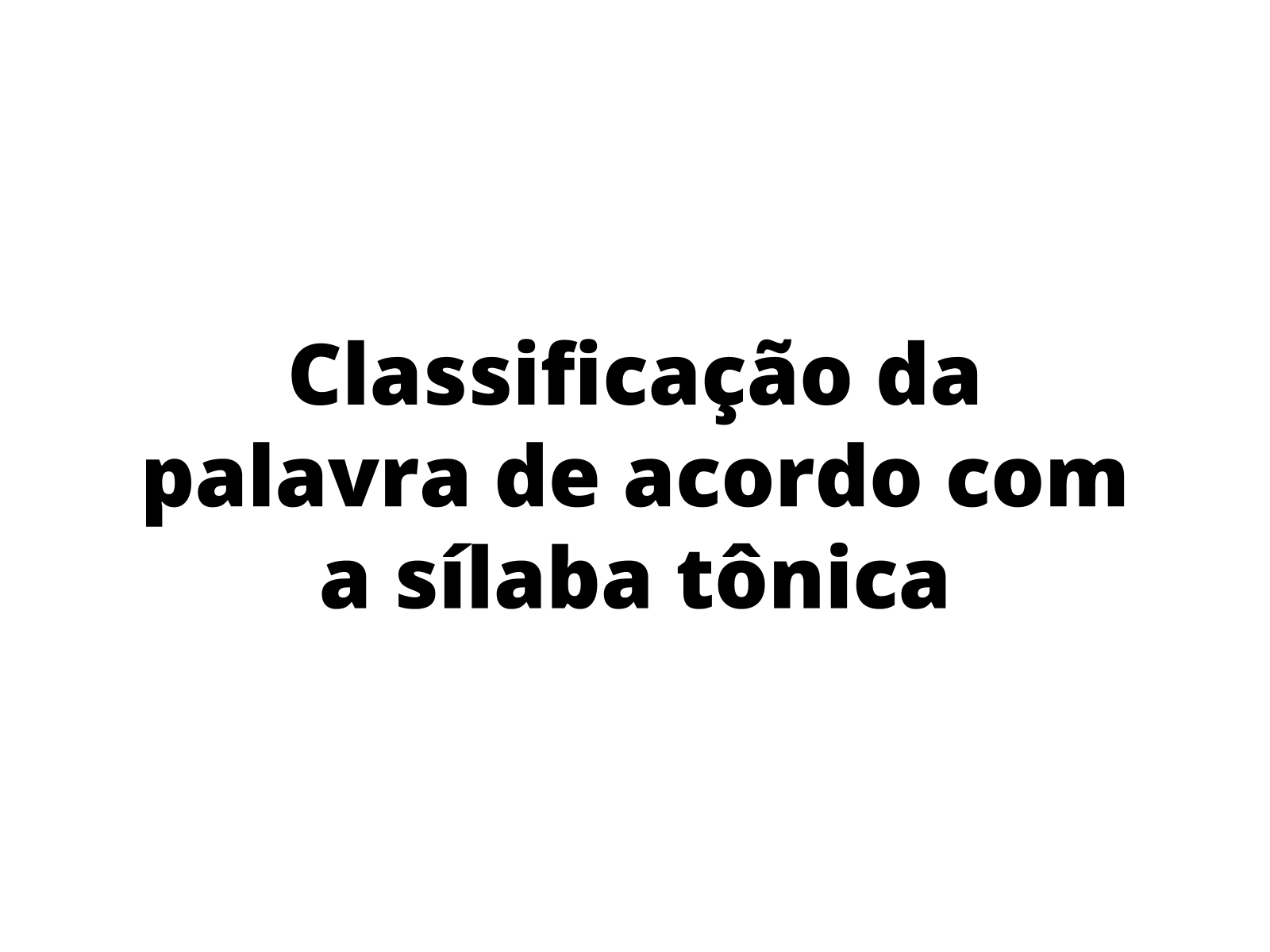 Sílaba tônica - SOS Professor Atividades - 3º ano