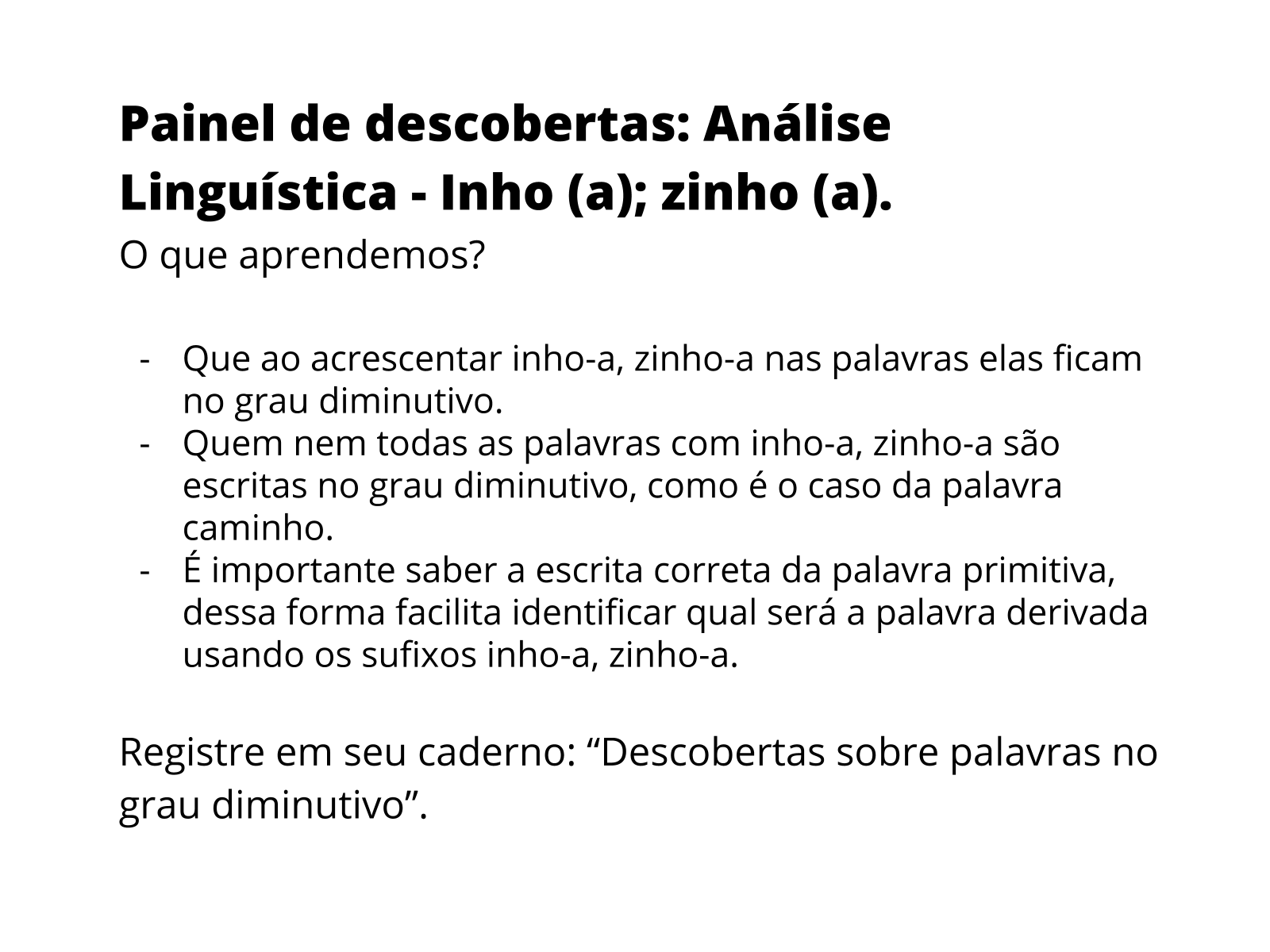 Inho (a); zinho (a) - Planos de aula - 3º ano - Língua Portuguesa.