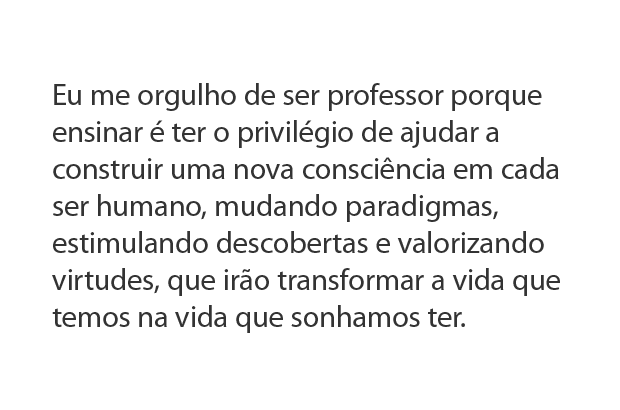 José Antero do Nascimento Sobrinho Frase finalista do Concurso cultural Orgulho de Ser Professor. Reprodução